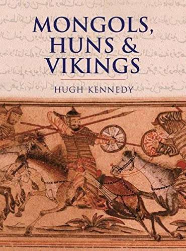 Mongols, Huns and Vikings: Nomads at War (History of Warfare, Hardcover) - Kennedy, Hugh