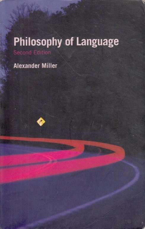 Philosophy of Language (Fundamentals of Philosophy) - Miller, Alex