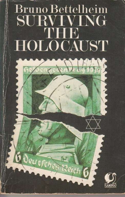 Surviving the Holocaust - Bettelheim, Bruno