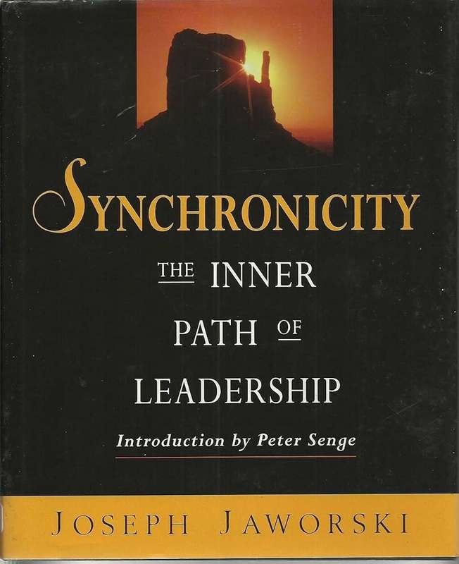 Synchronicity: The Inner Path of Leadership - Jaworski, Joseph