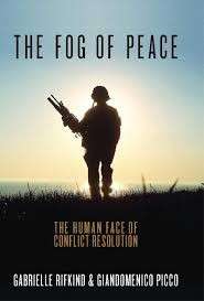 The Fog of Peace: The Human Face of Conflict Resolution (Hardcover)