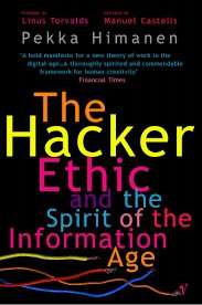 The Hacker Ethic and the Spirit of the Information Age - Himanen, Pekka