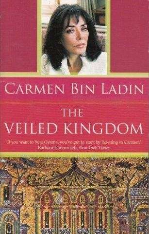The Veiled Kingdom - bin Ladin, Carmen
