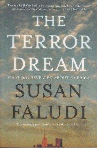 The Terror Dream - Faludi, Susan
