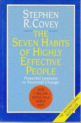 The Seven Habits of Highly Effective People - Covey, Stephen R.