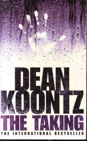 The Taking - Koontz, Dean R.