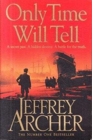 Only Time Will Tell (Clifton Chronicles vol. 1) - Archer, Jeffrey
