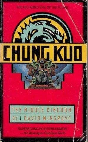 Chung Kuo Book 1: The Middle Kingdom - Wingrove, David