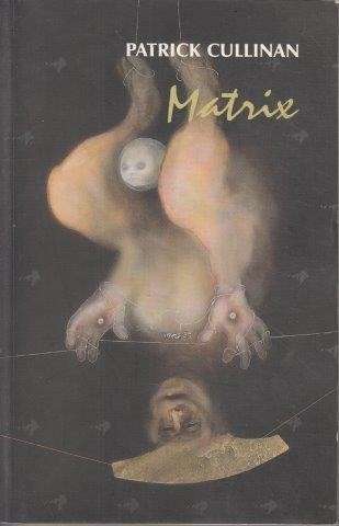 Matrix (Signed by Author) - Cullinan, Patrick
