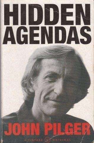 Hidden Agendas - Pilger, John