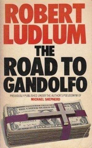 The Road To Gandolfo - Ludlum, Robert
