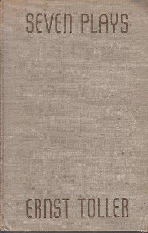 Ernst Toller Seven Plays - Toller, Ernst