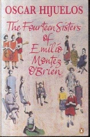 The Fourteen Sisters of Emilio Montez O'Brien - Hijuelos, Oscar
