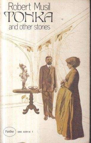 Tonka and Other Stories - Musil, Robert