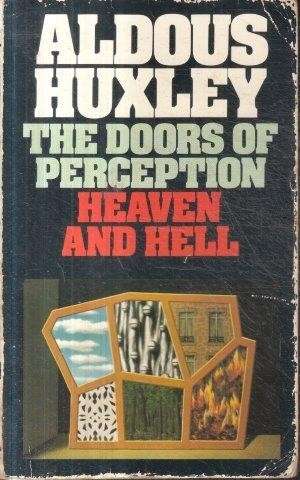 The Doors Of Perception & Heaven and Hell - Huxley, Aldous