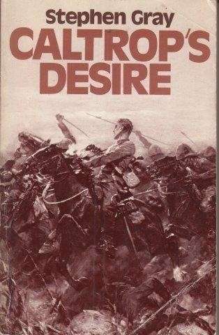 Caltrop's Desire - Gray, Stephen