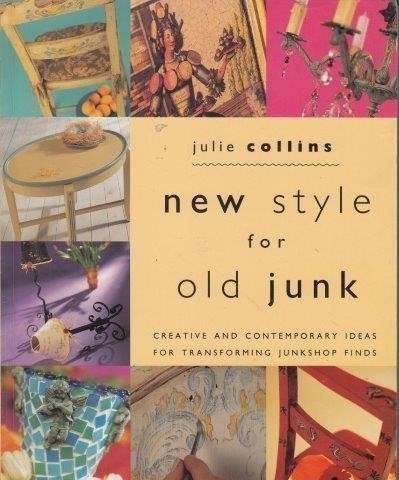 New Style for Old Junk - Collins, Julie