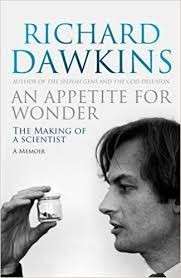 An Appetite For Wonder: The Making of a Scientist - Dawkins, Richard