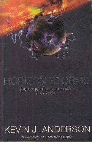 Horizon Storms (The Saga of the Seven Suns 3) - Anderson, Kevin J.