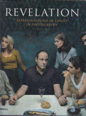 Revelation: Representations Of Christ In Photography - Perez, Nissan N.
