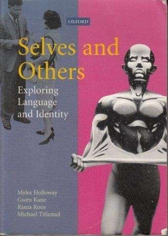 Selves and Others: Exploring Language and Identity - Holloway, Myles