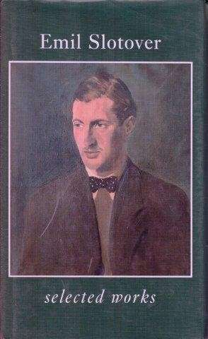 Emil Slotover: Selected Works - Slotover, Emil