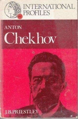 Anton Chekhov (International Profiles) - Priestley, J. B.