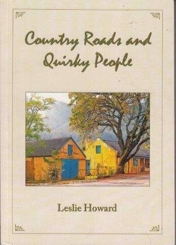Country Roads and Quirky People - Howard, Leslie