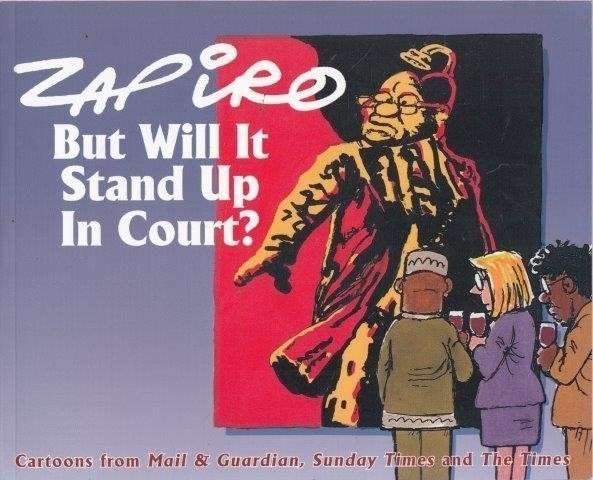 But Will It Stand Up in Court? - Zapiro, Jonathan