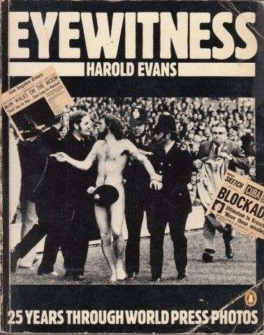Eyewitness: 25 Years Through World Press Photos - Evans, Harold