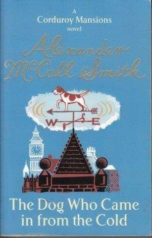 The Dog Who Came in From the Cold (Corduroy Mansions Series) - Smith, Alexander McCall