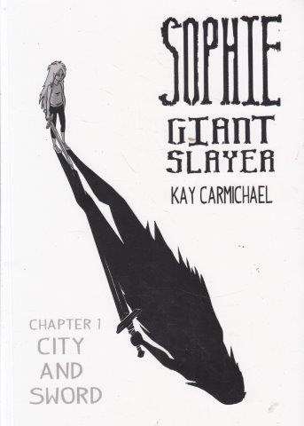 Sophie Giant Slayer Chapter 1 City and Sword - Carmichael, Kay