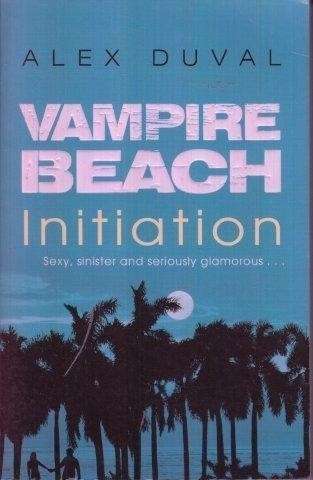 Vampire Beach: Initiation - Duval, Alex