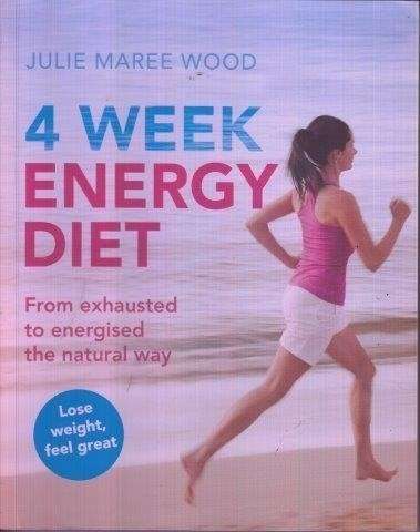 4 Week Energy Diet - Wood, Julie Maree