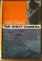 The Night Cometh - O'Donnell, Eugene