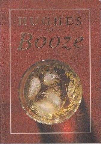 Hughes On Booze - Hughes, Dave
