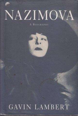 Nazimova: A Biography - Lambert, Gavin