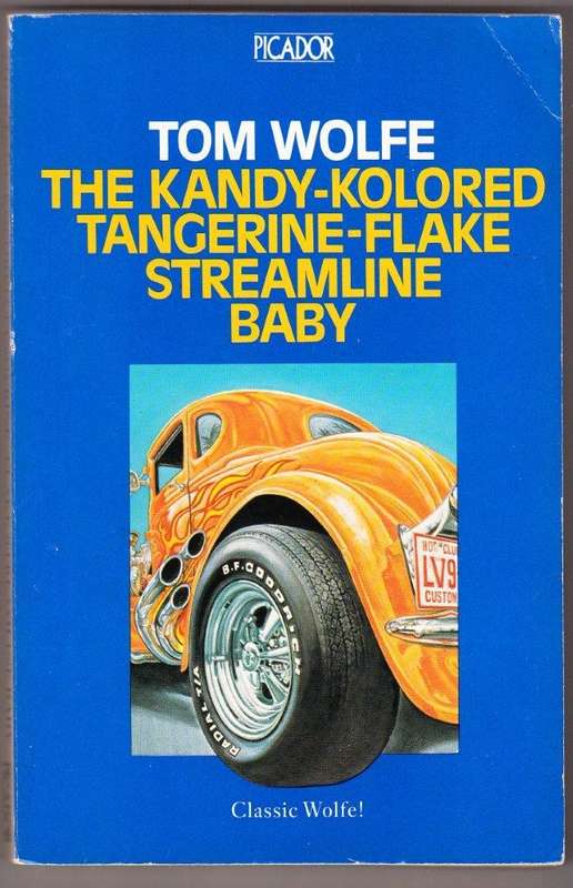 The Kandy-Kolored Tangerine-Flake Streamline Baby - Wolfe, Tom