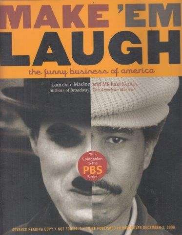 Make 'em Laugh: The Funny Business Of America - Maslon, Laurence & Kantor, Michael