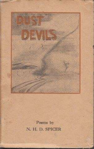 Dust Devils Poems By N.H.D. Spicer - Spicer, N.H.D.