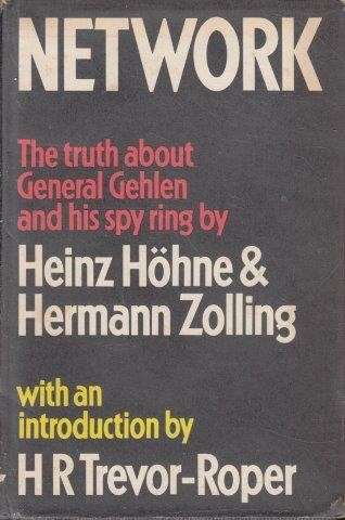 Network: The Truth About General Gehlen And His Spy Ring - Hohne, Heinz & Zolling, Hermann