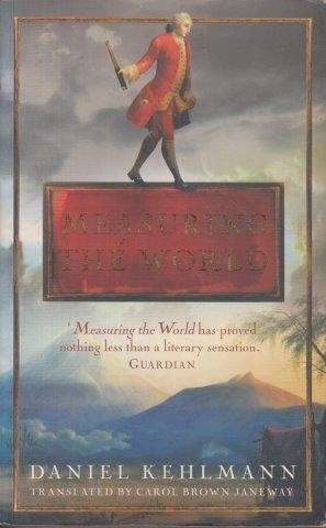 Measuring the World - Kehlmann, Daniel