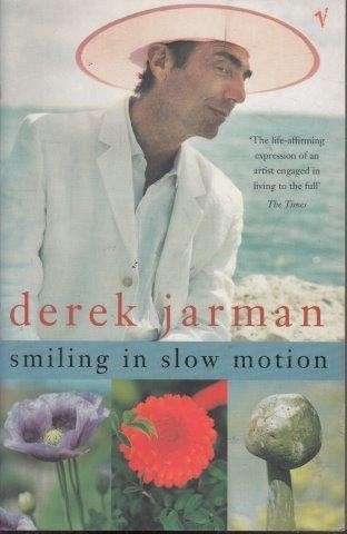 Smiling in Slow Motion - Jarman, Derek