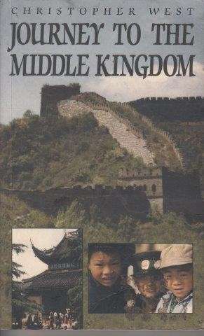 Journey To The Middle Kingdom - West, Christopher