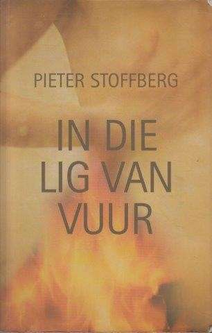 In Die Lig Van Vuur - Stoffberg, Pieter