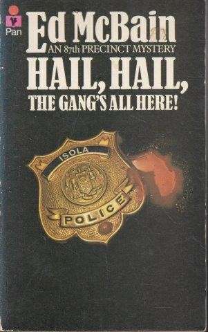 Hail, Hail, The Gang's All Here! - McBain, Ed
