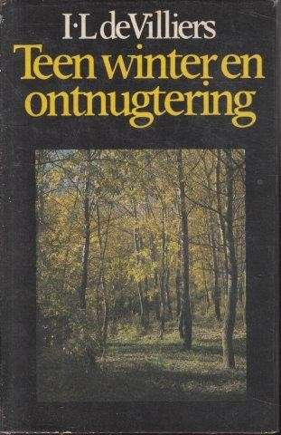 Teen Winter En Ontnugtering - De Villiers, I. L.