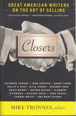 Closers: Great American Writers On The Art Of Selling - Tronnes, Mike