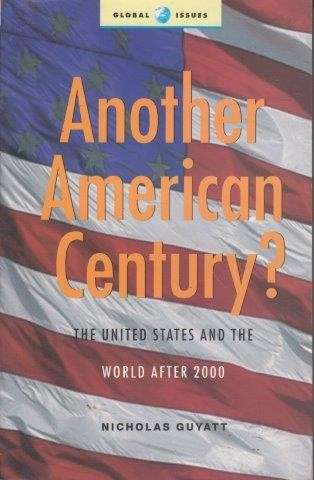 Another American Century? - Guyatt, Nicholas