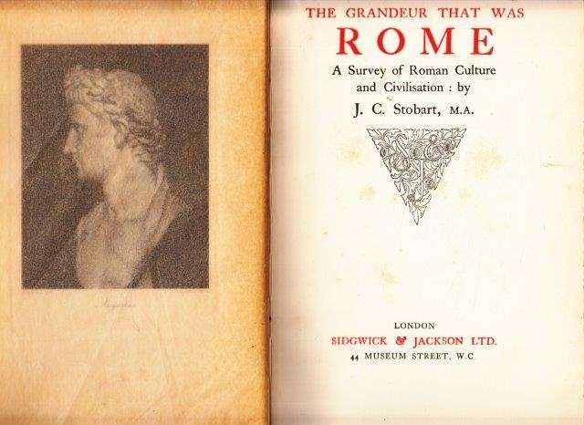 The Grandeur That Was Rome: A Survey of Roman Culture and Civilisation - Stobart, J. C.